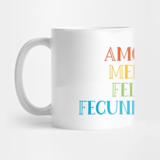 Amore Et Melle Et Felle Es Fecundissimus Mug